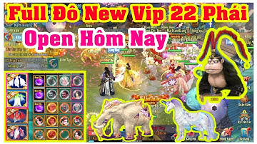 VLTK Mobile Lậu 22 Phái Mới - Full Đồ Mới Mạch 7 Phi Phong 2 - Võ Lâm Thần Thoại Siêu Cày Cuốc