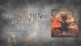 Coiled Around Thy Spine - Graveyard of Thoughts
