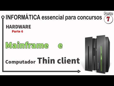 Informática parte 7 mainframe e computador thin client