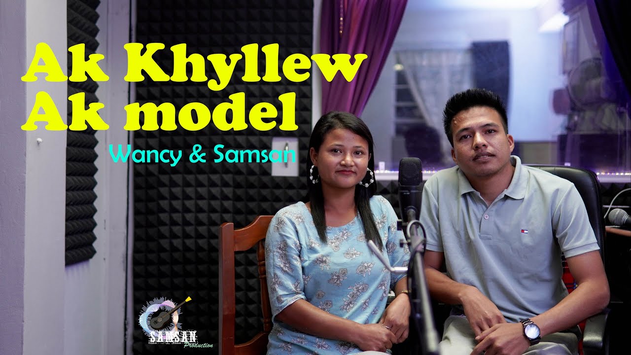 AK KHYLLEW AK MODEL || official music video #samsanproduction #khasisong #khasi #khasisadsong