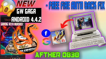 NEW GW GAGA 1.0 ANDROID 4.4.2 | AFTER OB30 FREE FIRE AUTOBACK PROBLEM FIXED |NO AUTO CLOSE SMARTGAGA