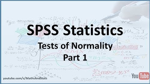 SPSS: Tests Of Normality - Part 1