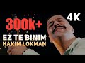 Hakim Lokman - Ez Te Binim (Official 4k Musicvideo)prod. by halilnorris