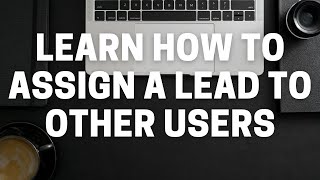 How To Assign A Lead In Realia screenshot 5