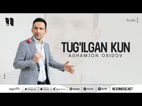 Adhamjon Obidov — Tug'ilgan kun (audio 2022)