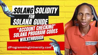 Account Checking Solana Program Codes Walkthrough –Solang Solidity Solana Programs Walkthrough Ep2