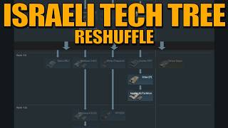 ISRAELI TECH TREE RESHUFFLE OFFICIALLY CONFIRMED! - War Thunder
