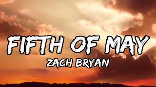 Zach Bryan - Fifth of May (LYRICS)