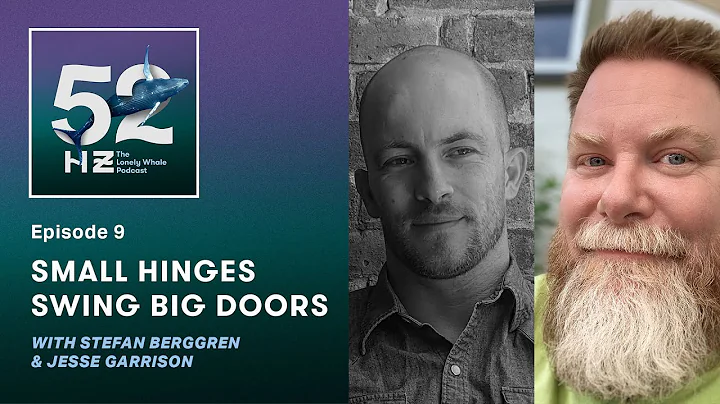 EP 9: Small Hinges Swing Big Doors with Stefan Ber...