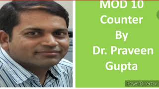 MOD 10 Counter by Dr. Praveen  Gupta
