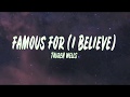 Famous For I Believe Tauren Wells Feat Jenn Johnson Lyrics mp3
