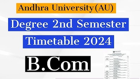 Andhra university  Degree 2nd semester Exam Timetable 2024 || AU degree 2nd semester Exams timetable