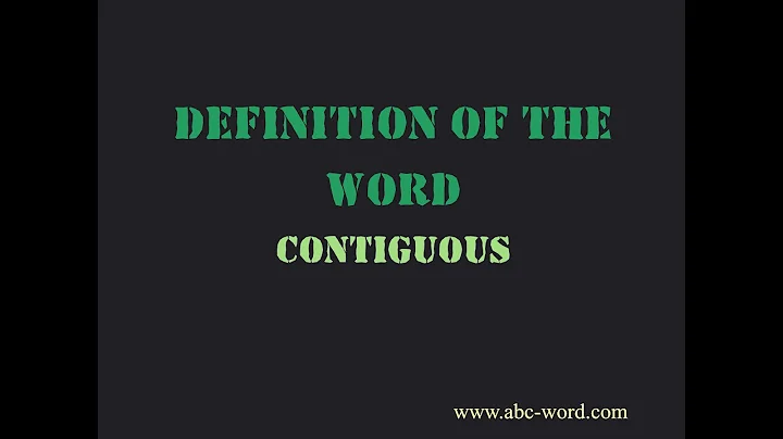 Definition of the word "Contiguous"