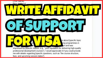 How to Write an Affidavit of Support for a Visa Application | Step-by-Step Guide