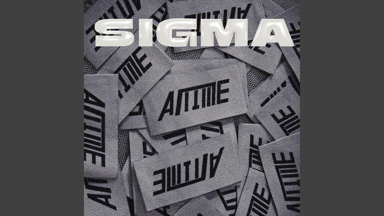Watch SIGMA on YouTube Watch SIGMA on YouTube