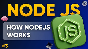 How Node JS Works - explained for beginners | Lesson 03