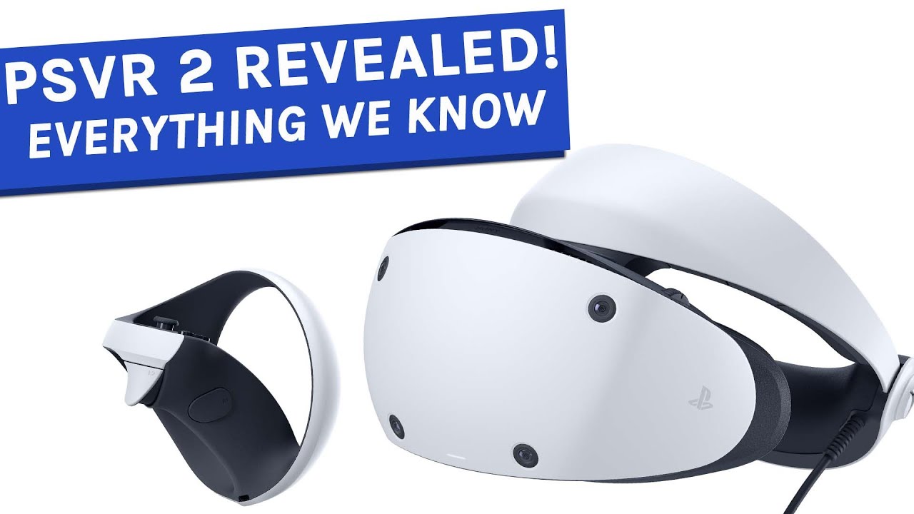 PSVR 2 Revealed! Everything We Know 