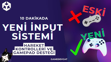 YENİ İNPUT SİSTEMİ NASIL KULLANILIR - KARAKTER KONTROLLERİ