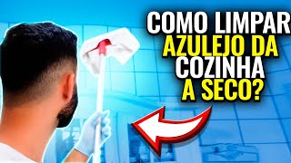2 Técnicas Para Limpar Azulejo Da Cozinha A Seco