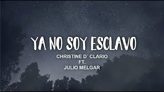 YA NO SOY ESCLAVO - Christine D'Clario ft Julio Melgar (LETRA) / Álbum EMANUEL chords