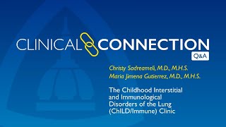 Childhood Interstitial and Immunological Disorders of the Lung (ChILD/Immune) Clinic - Q&A