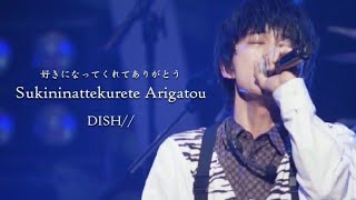 Dish Sukininattekurete Arigatou Eng Lyrics Youtube Dish Sukininattekurete Arigatou Eng Lyrics Youtube