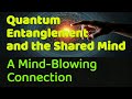 Quantum Entanglement and the Shared Mind: A Mind-Blowing Connection @AyushKaari