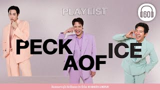 Playlist Peck & Aof & Ice [ LONGPLAY]