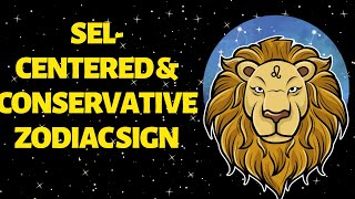 Top 5 Zodiac Signs that are the most self-centered and conservative