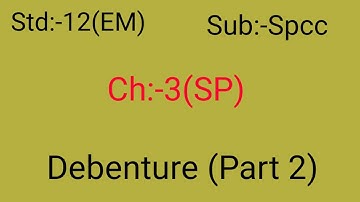 Std 12 Spcc |Ch 3| Debenture | part:-2|GSEB English Medium| By RUTWA DABHI