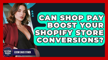 Can Shop Pay Boost Your Shopify Store Conversions? - Ecom SaaS Stack
