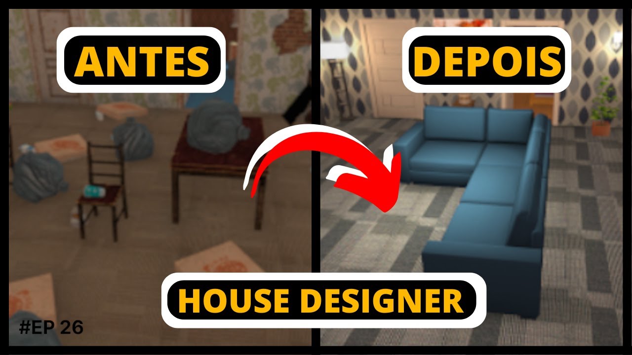 ANTES E DEPOIS - HOUSE DESIGNER : FIX & FLIP | TESTE DE JOGOS | EP