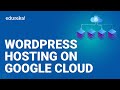 How to Host a WordPress Website on Google Cloud for Free | Google Cloud Training | Edureka