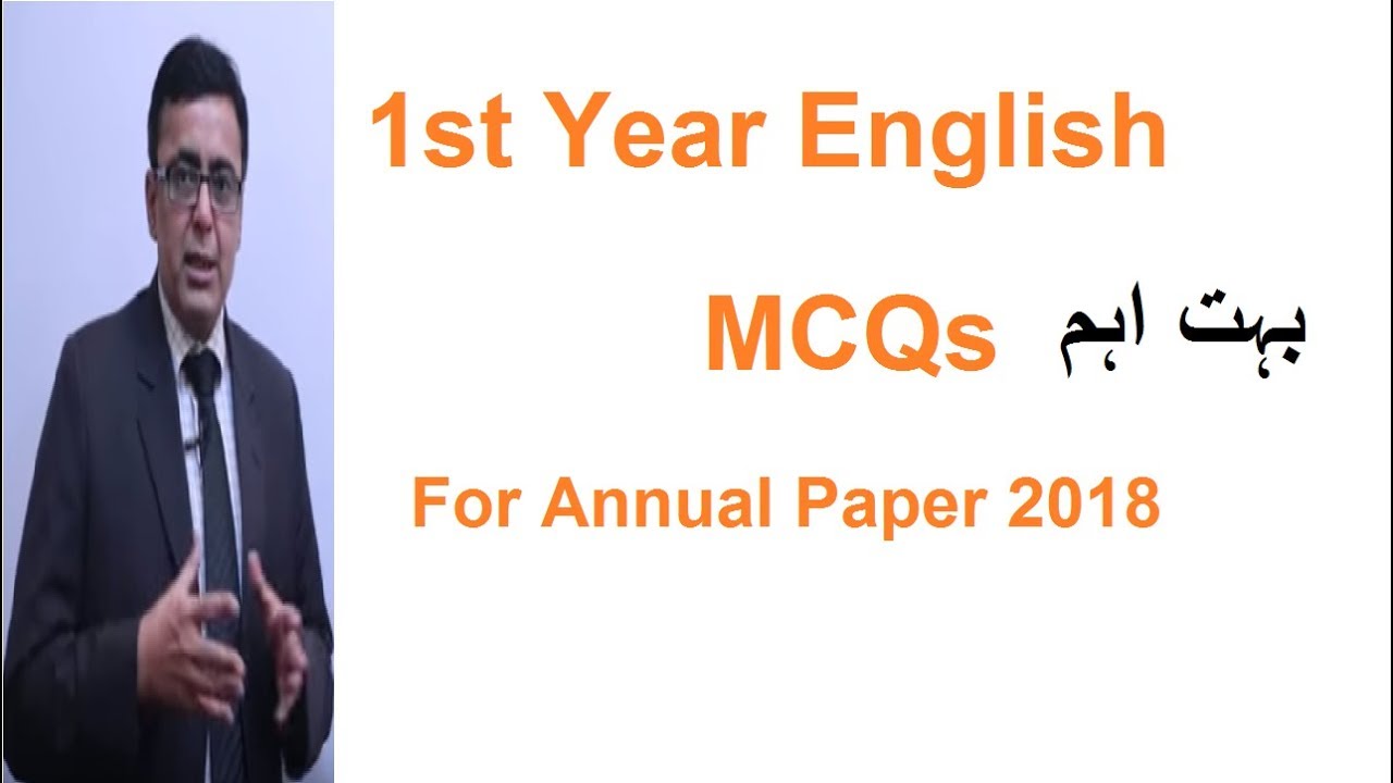 First year English most important MCQs for annual paper 2018,lecture by Shahid Bhatti