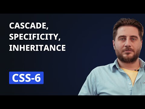 CSS-6 | Cascade, Specificity, Inheritance