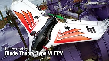 Horizon Hobby Blade Theory Type W FPV - Model Aviation