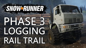 SnowRunner Phase 3 Logging Rail Trail