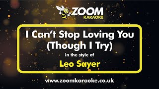 Leo Sayer - I Can't Stop Loving You (Though I Try) - Karaoke Version from Zoom Karaoke