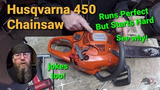 Husqvarna 450 Starts Hard But Runs Great