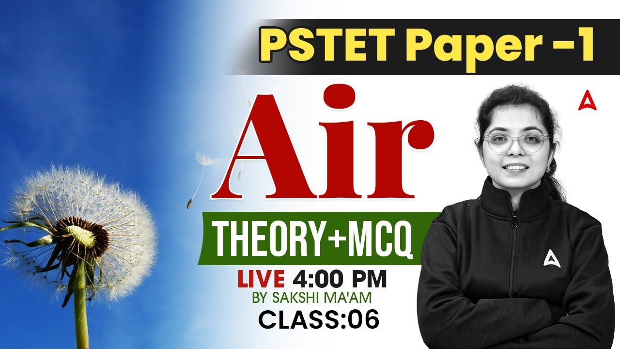 PSTET Paper 1 Exam Preparation 2025 | Air Theory +MCQ Class #6 | BY Sakshi Mam