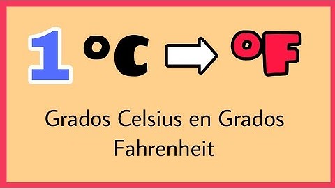 💥 Cuántos Grados Fahrenheit hay en Un Grado Celsius | °C ➡ °F