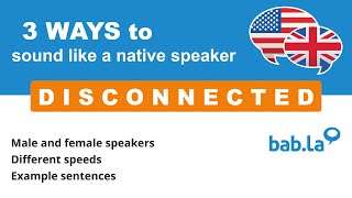 DISCONNECTED pronunciation | Improve your language with bab.la