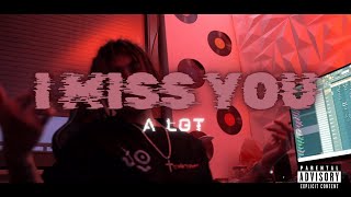 I MISS YOU A LOT [ Lyrics Video]