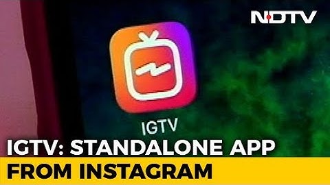 IGTV: Everything You Need to Know