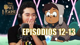 THE OWL HOUSE TEMPORADA 1 EP 12 y 13 REACCIÓN│NUEVO PODER DESBLOQUEADO 