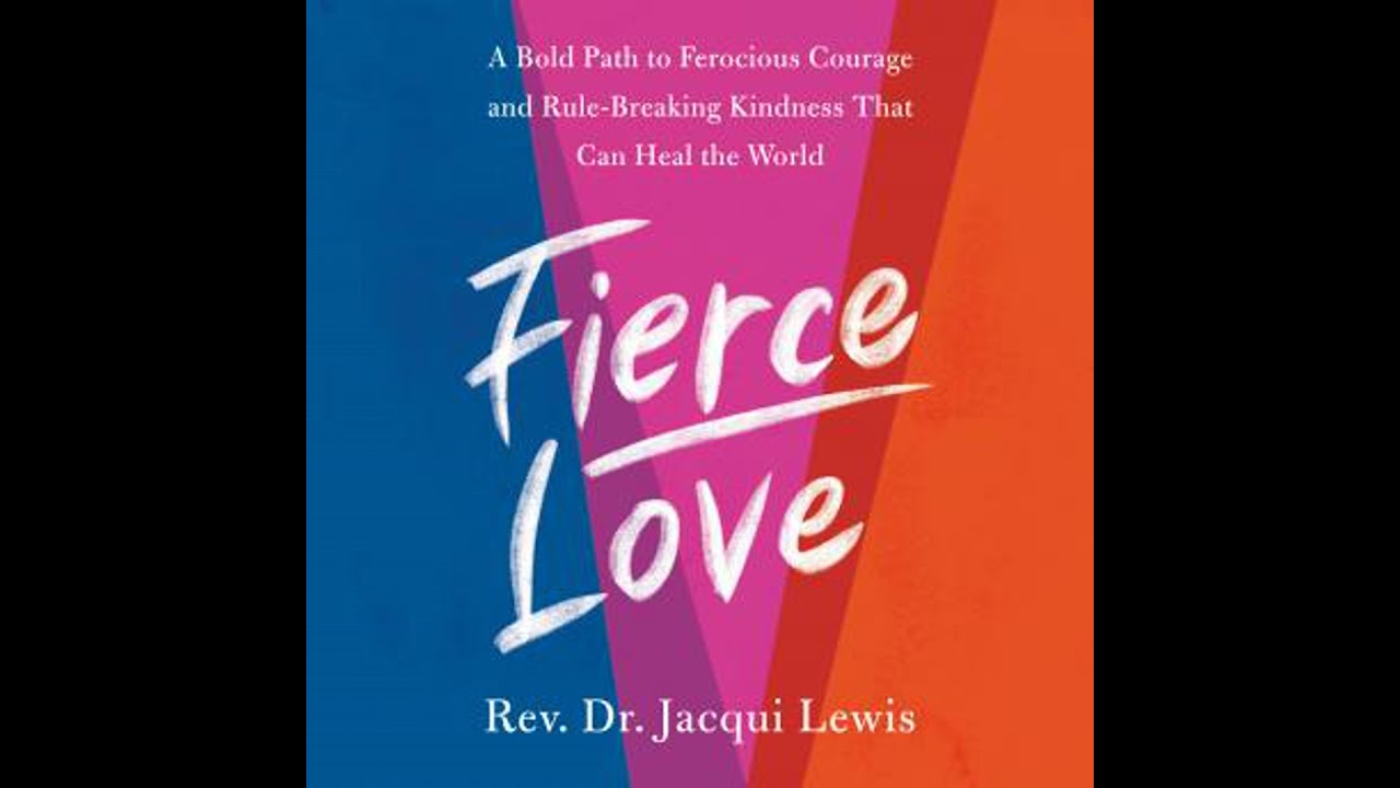 Fierce Love: A Bold Path to Ferocious Courage and Rule-Breaking Kindness That Can Heal the World