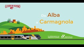 IN REGIONALE CON GUSTO: PIEMONTE. ITINERARIO ALBA - CARMAGNOLA