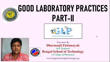 Good Laboratory Practice Part -II By Dharmajit Pattanayak