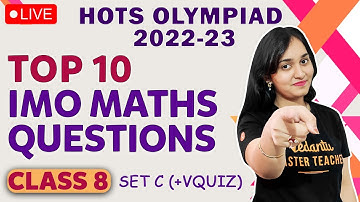 Top 10 International Maths Olympiad (IMO) Questions for Class 8 | IMO 2022-23 | Set C