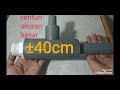 DIY Venturi jet ukuran besar ±40 cm untuk pompa submersible/celup